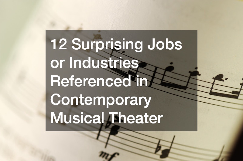 12 Surprising Jobs or Industries Referenced in Contemporary Musical Theater